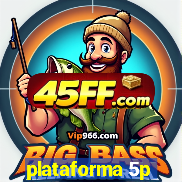plataforma 5p